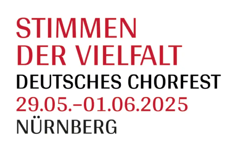Stimmen der Vielfalt. Deutsches Chorfest 29.05. - 1.06.2025 Nürnberg